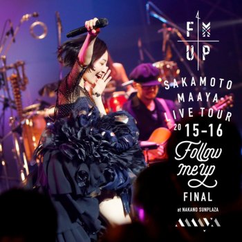 Maaya Sakamoto FOLLOW ME 2015-2016 Live Ver.