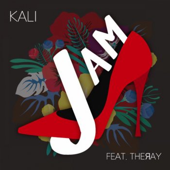 Kali feat. THERAY JAM