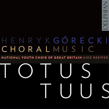 National Youth Choir of Great Britain & Mike Brewer Totus Tuus Op. 60