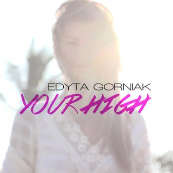 Edyta Gorniak Your High