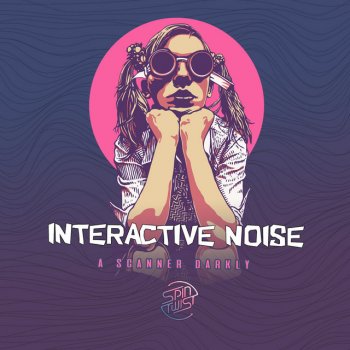 Interactive Noise A Scanner Darkly