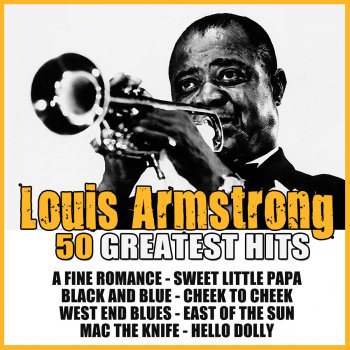 Louis Armstrong How Come You Do Me Like You Do