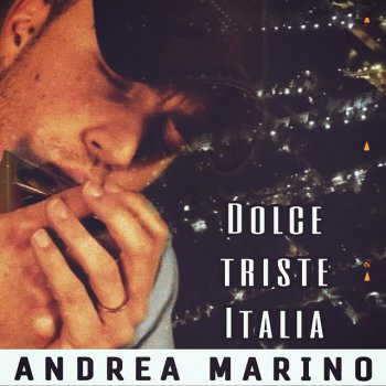 Andrea Marino Dolce Triste Italia