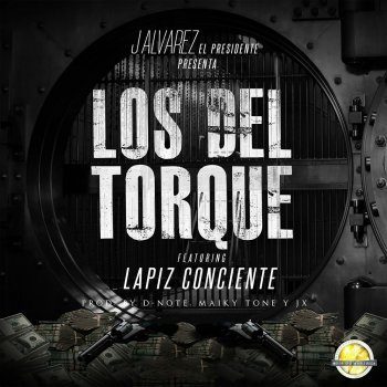 J Alvarez feat. Lapiz Conciente Los del Torque