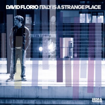 David Florio Italy Is a Strange Place (Radio Edit)