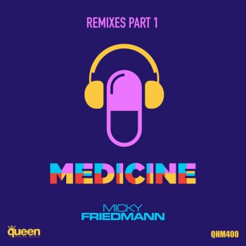 Micky Friedmann feat. Jose Spinnin Cortes Medicine - Jose Spinnin Cortes Remix