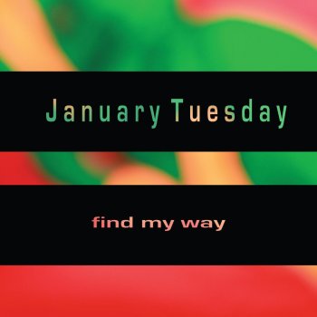 January Tuesday Find My Way (Max Essa Dub Mix)