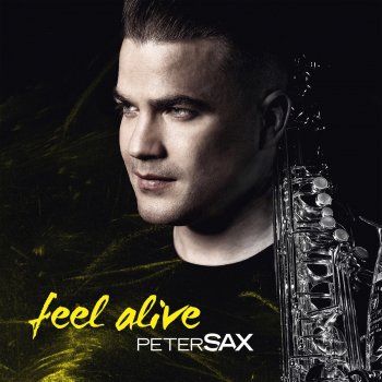 Peter Sax Feel Alive - Radio Edit