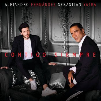Alejandro Fernández feat. Sebastian Yatra Contigo Siempre