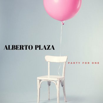 Alberto Plaza Don't Crash My Party