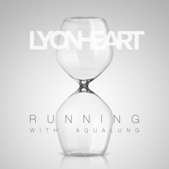 Lyonheart feat. Aqualung Running (Wellenrausch Remix)