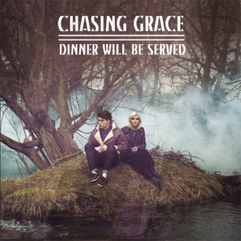 Chasing Grace We Say