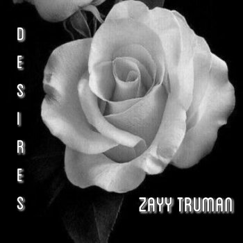 Zayy Truman Desires
