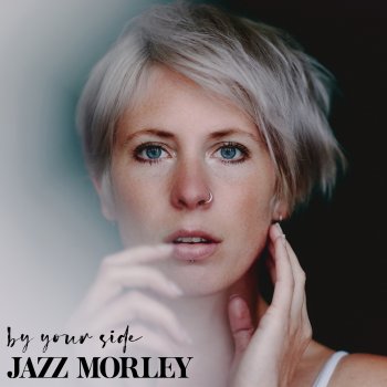 Jazz Morley By Your Side