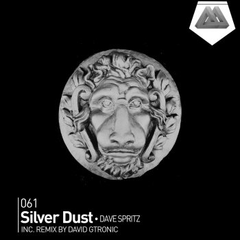 Dave Spritz feat. Micah & David Gtronic Silver Dust - David Gtronic Remix