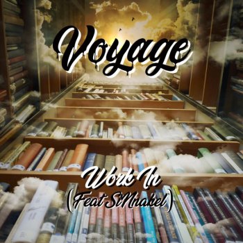 Voyage feat. SiNnakel Work In