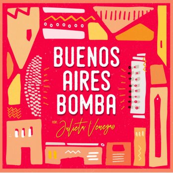La bomba de tiempo feat. Julieta Venegas Buenos Aires Bomba