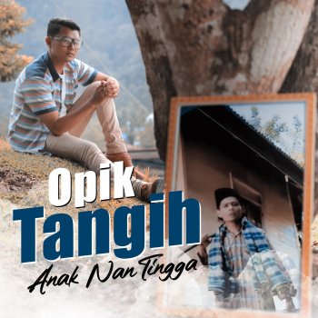 Opik Tangih Anak Nan Tingga