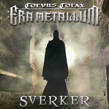 Corvus Corax feat. SAMI YLI-SIRNIO Sverker - Era Metallum - Single Edit