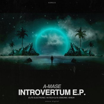 A-mase Introvertum (Ensonic Radio Remix)