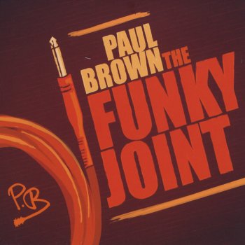 Paul Brown The Funky Joint