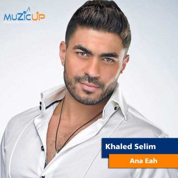 Khaled Selim Ana Eah