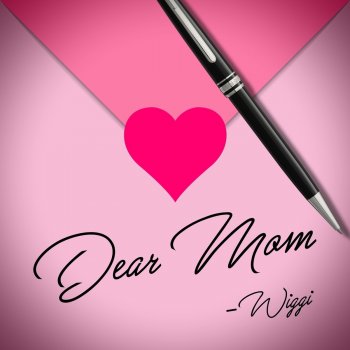 WIGGI Dear Mom