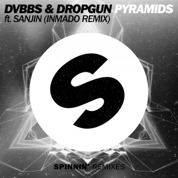 DVBBS & Dropgun feat. Sanjin Pyramids (Inmado Remix)