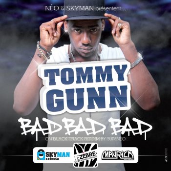 Tommy Gunn Bad Bad Bad