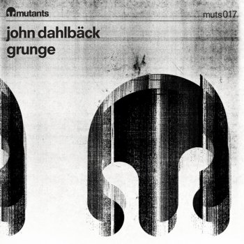 John Dahlbäck Grunge