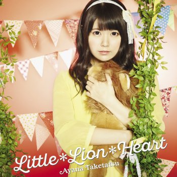 Ayana Taketatsu Little*Lion*Heart