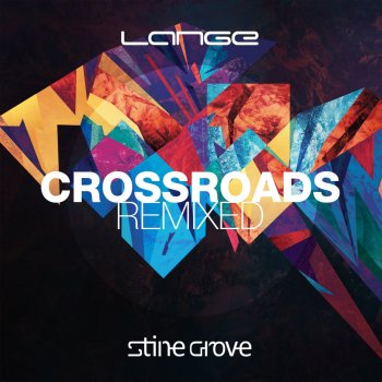 Lange & Stine Grove Crossroads - Kris O'Neil & Kiholm Remix