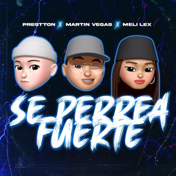 Martin Vegas Se Perrea Fuerte (feat. Meli Lex & Prestton)