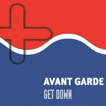 Avant Garde Get Down (Club X-Tended)