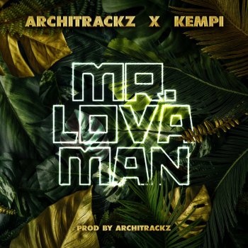 Architrackz feat. Kempi Mr. Lova Man