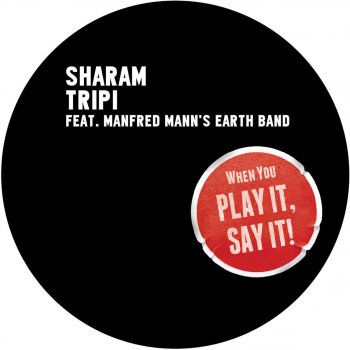 Sharam feat. Manfred Mann's Earth Band Tripi