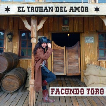 Facundo Toro El Truhan del Amor