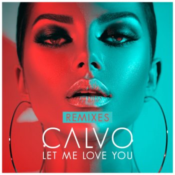 CALVO feat. DAZZ Let Me Love You - DAZZ Remix