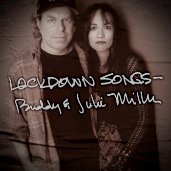 Buddy & Julie Miller feat. Buddy Miller & Julie Miller The Last Bridge You Will Cross (For John Lewis)