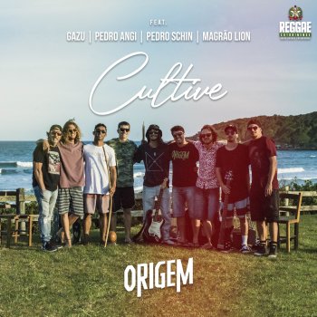 Origem feat. Magrão Lion, Pedro Schin, Pedro Angi & Gazu Cultive (feat. Magrão Lion, Pedro Schin, Pedro Angi & Gazu)