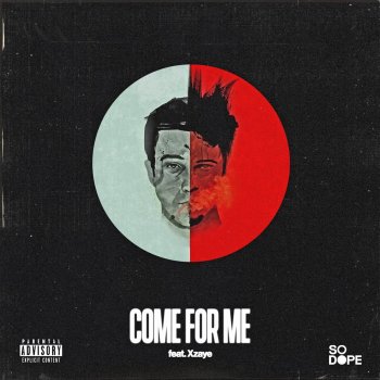 So Dope feat. Xzaye Come for Me