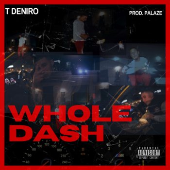 T Deniro Whole Dash