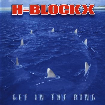 H-Blockx feat. Dr. Ring-Ding Get in the Ring