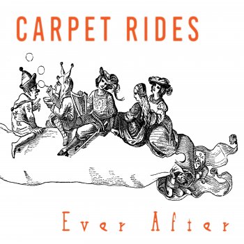 Carpet Rides Ever After