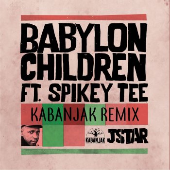 Jstar Babylon Children - Kabanjak Remix Instrumental
