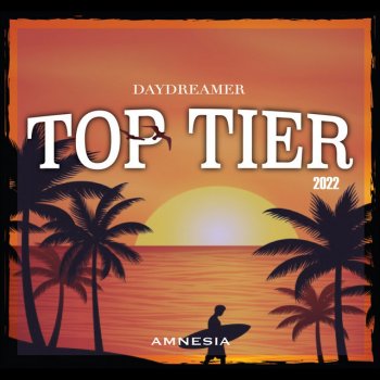 Amnesia Top tier 2022 - daydreamer