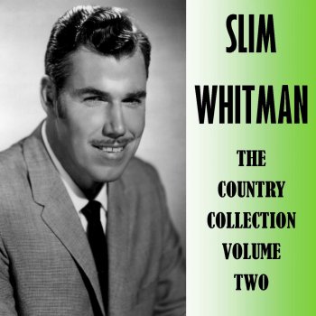Slim Whitman It Sure Looks Lonesome Outside