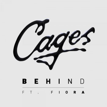 Cages feat. Fiora Behind