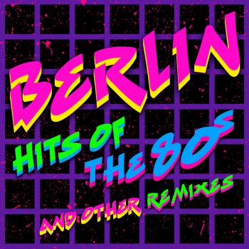 Berlin Take My Breath Away (High Energy Remix)