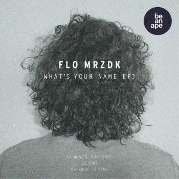 Flo Mrzdk Whats Your Name